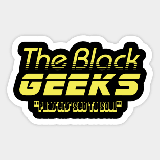 The Black Geeks Phasers Set To Soul - Yellow Sticker